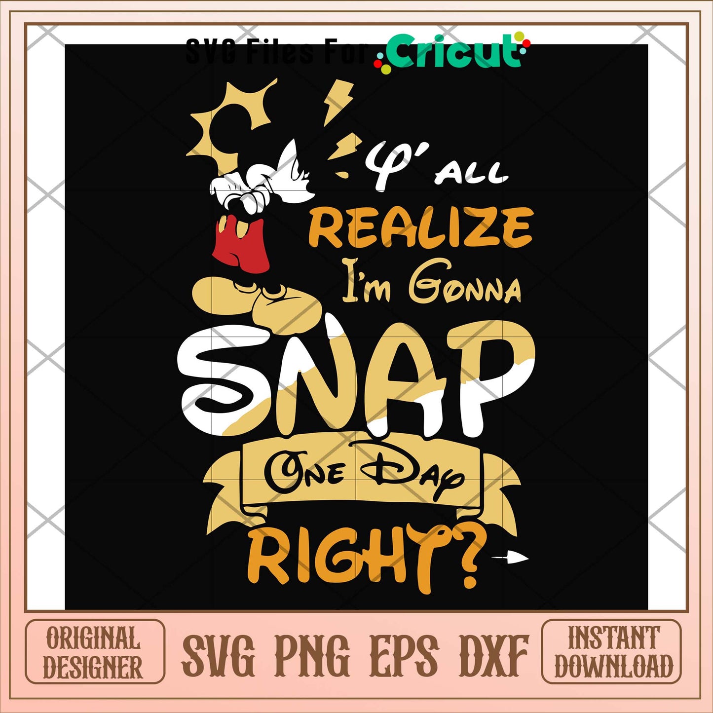 Y'all realize I'm gonna snap mickey svg, snap svg, funny svg