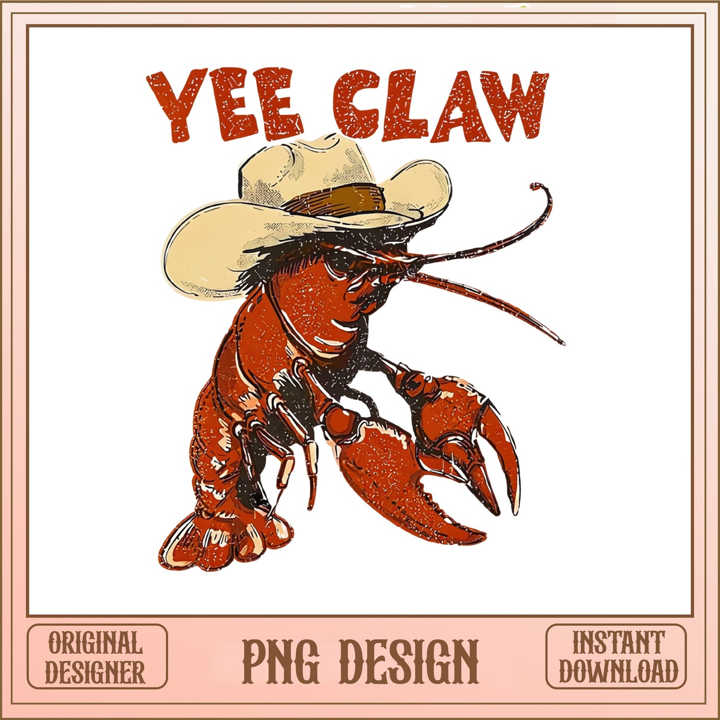Yee Claw Funny Crawfish PNG, Cowboy Lobster PNG, Western PNG