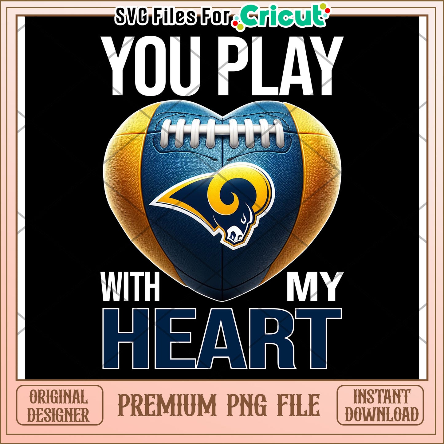 You Play With My Heart Football PNG Design, Instant Download File