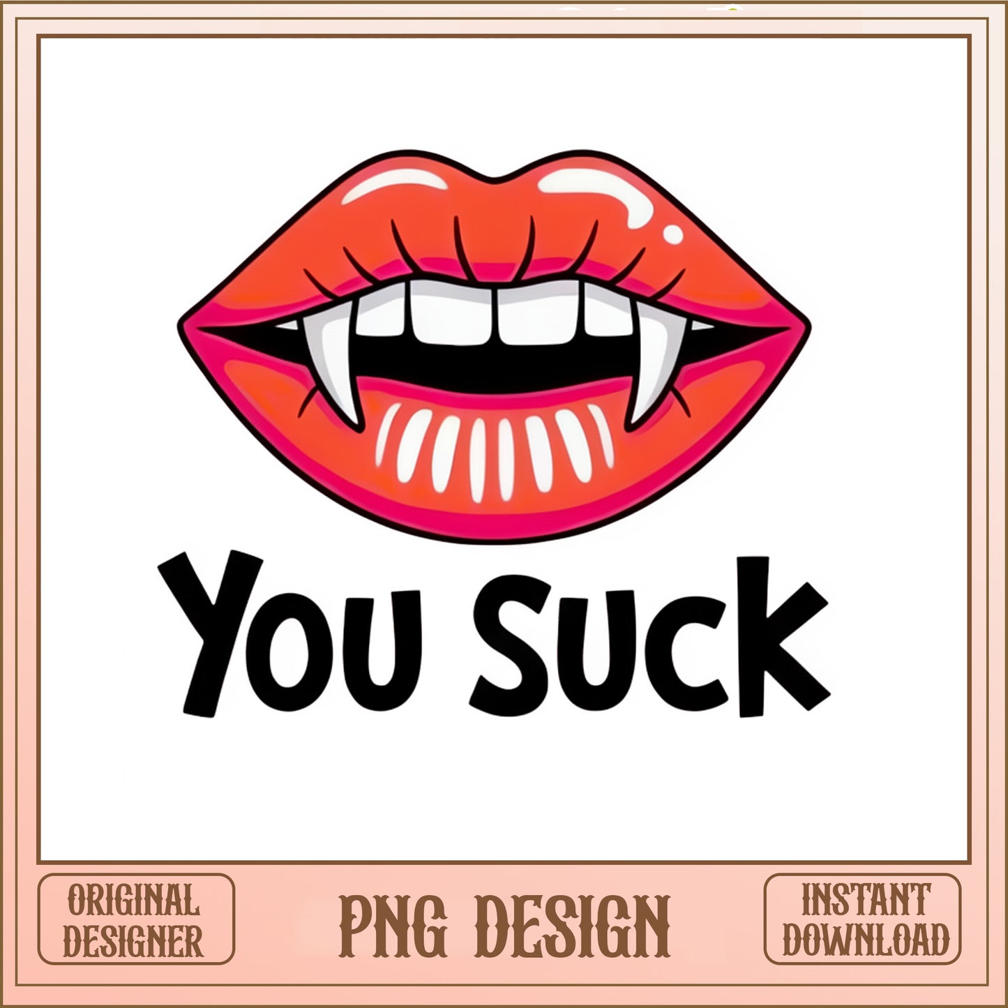 You Suck Vampire Lips PNG, Halloween Vampire PNG, Funny Halloween PNG