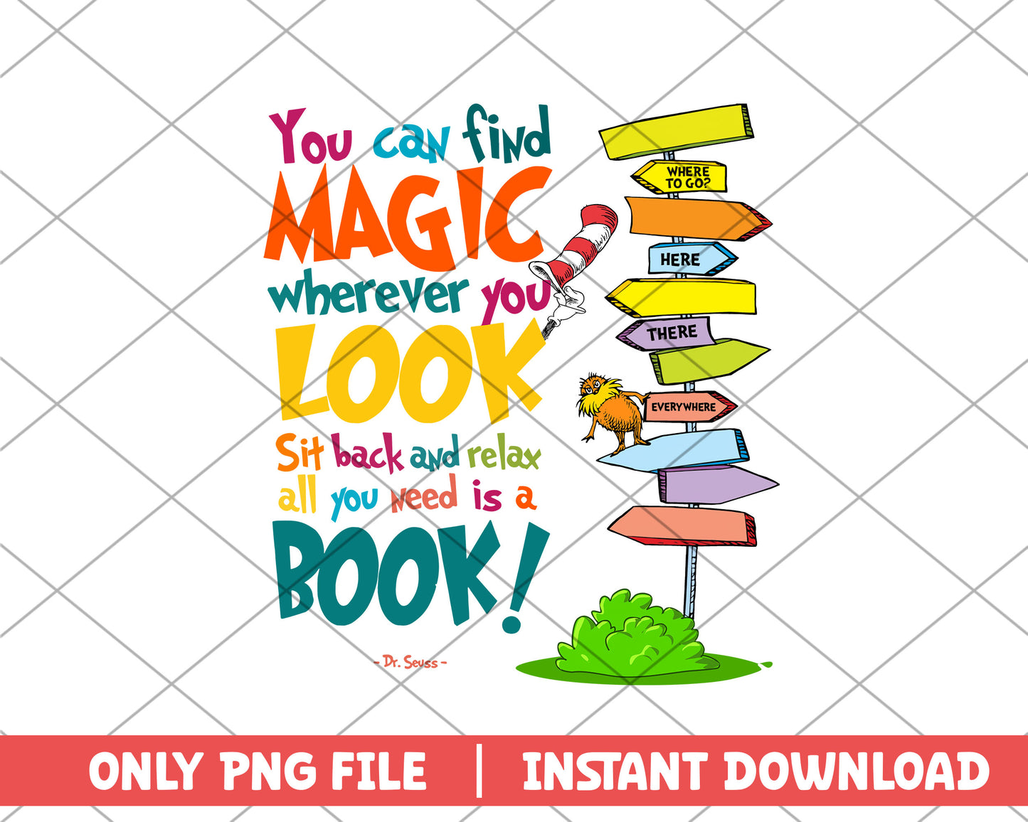 You can find magic whenever you look dr.seuss png