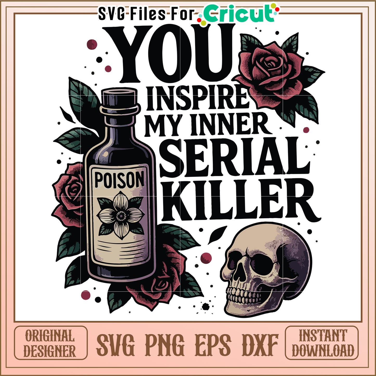 You inspire my inner killer svg, halloween design svg, spooky season svg