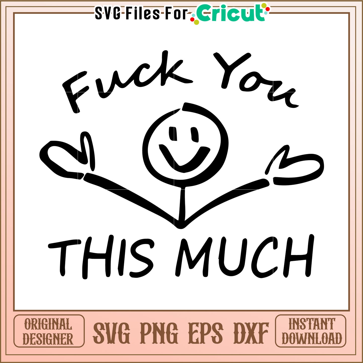 fuck you this much svg, funny svg