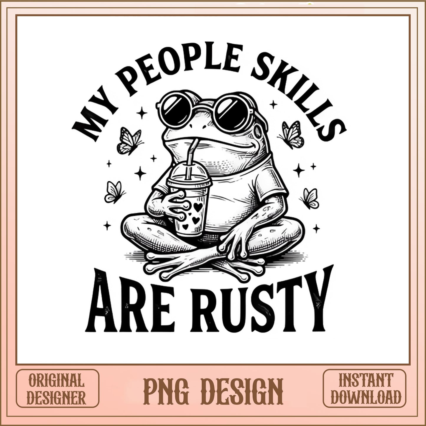 My People Skills Are Rusty PNG, Funny Frog PNG, Sarcastic PNG