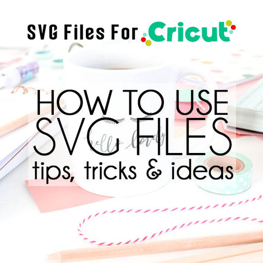 25 Creative Ways to Use SVG Files with Your Cricut