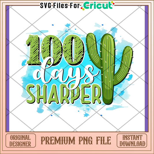 100 Days Sharper Cactus PNG Design