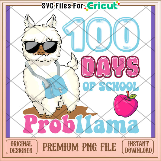 100 Days of School ProblLlama PNG Design Download