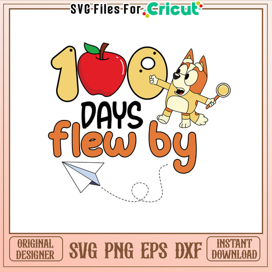 100 days flew by svg, 100 days of school flew by svg