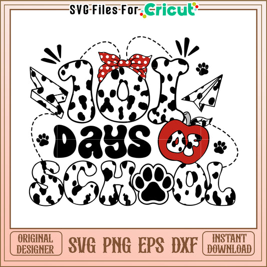 101 Days of School SVG Cut File