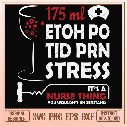 175 ml ethoh po tid prn stress svg, stress svg, funny svg