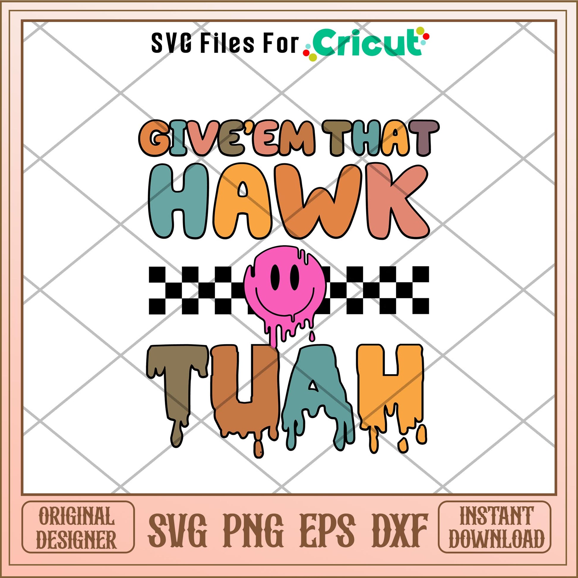 Give'em that hawk tuah svg