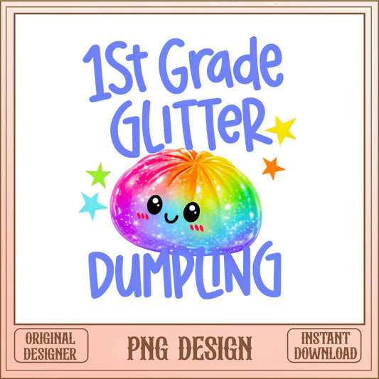 1st Grade Glitter Dumpling Design PNG, First Grade PNG, Back To School PNG