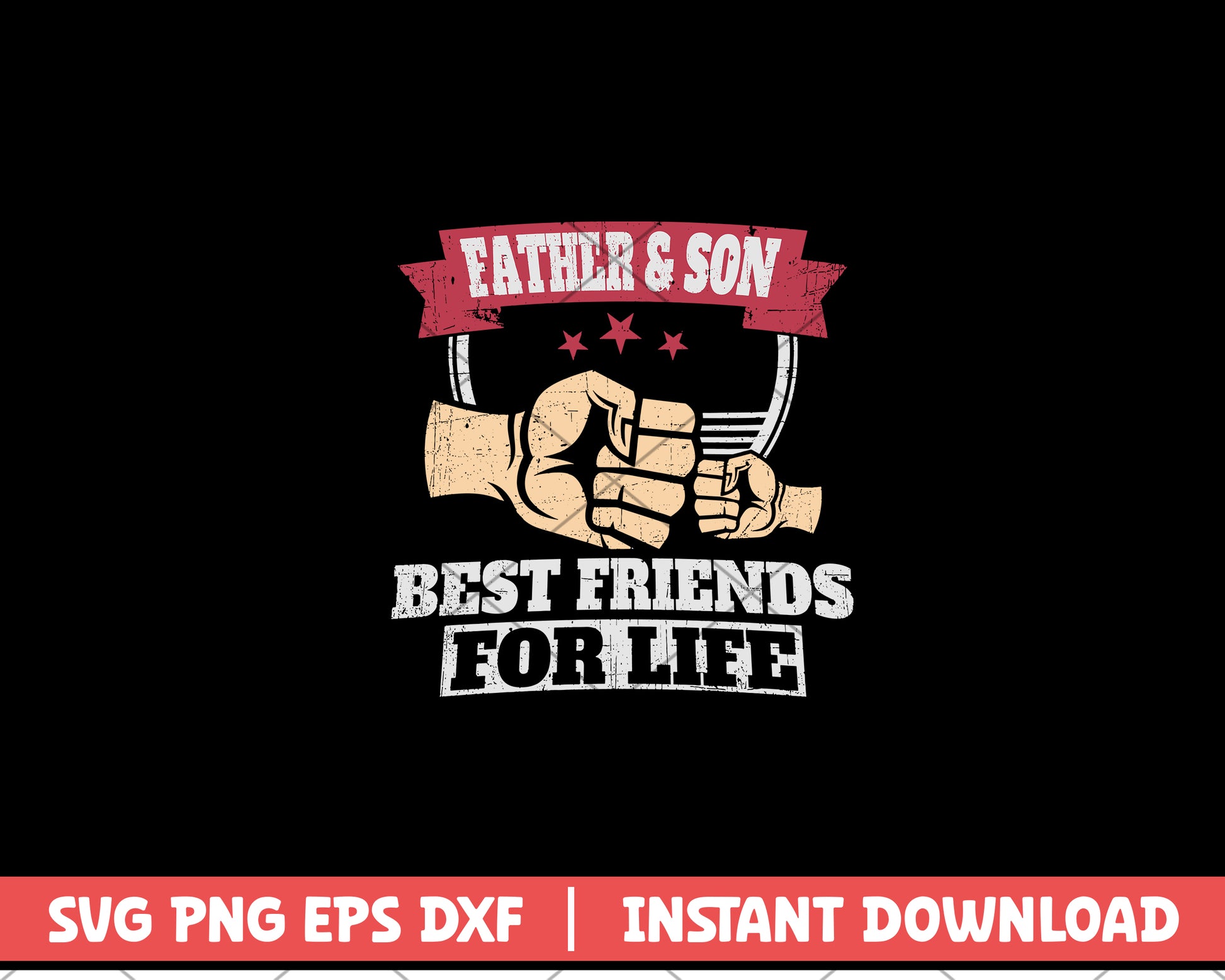 Father & Son Best Friends For Life svg