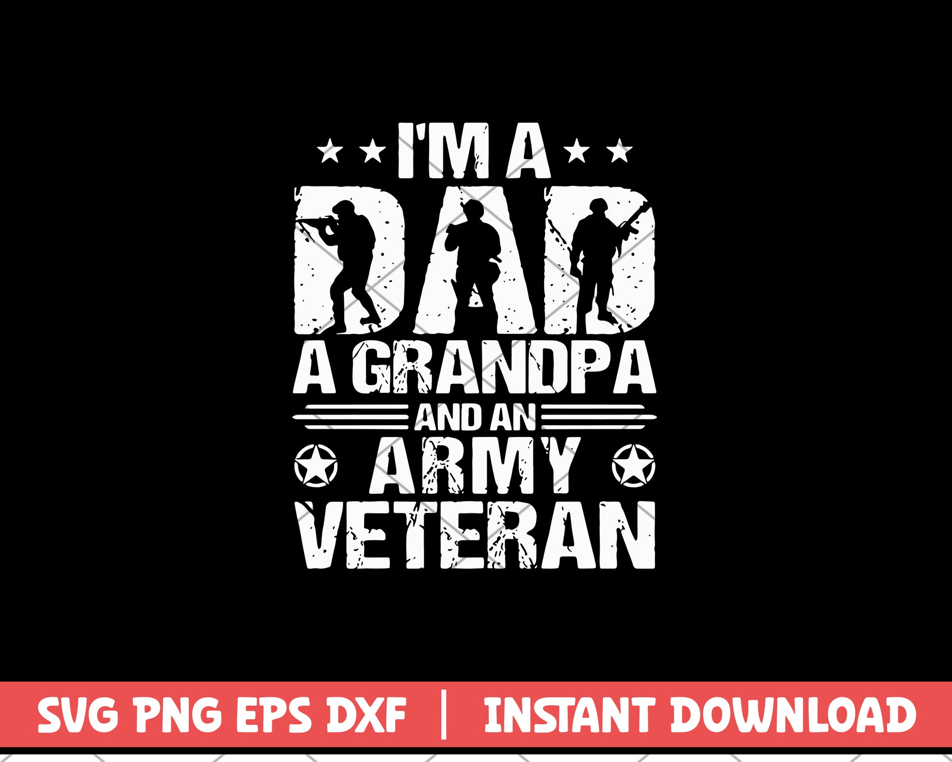 I'm A Dad A Grandpa And An Army Veteran svg