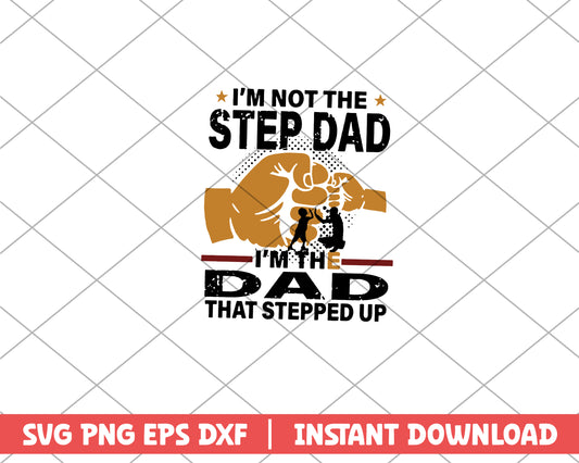 i'm not the step dad svg