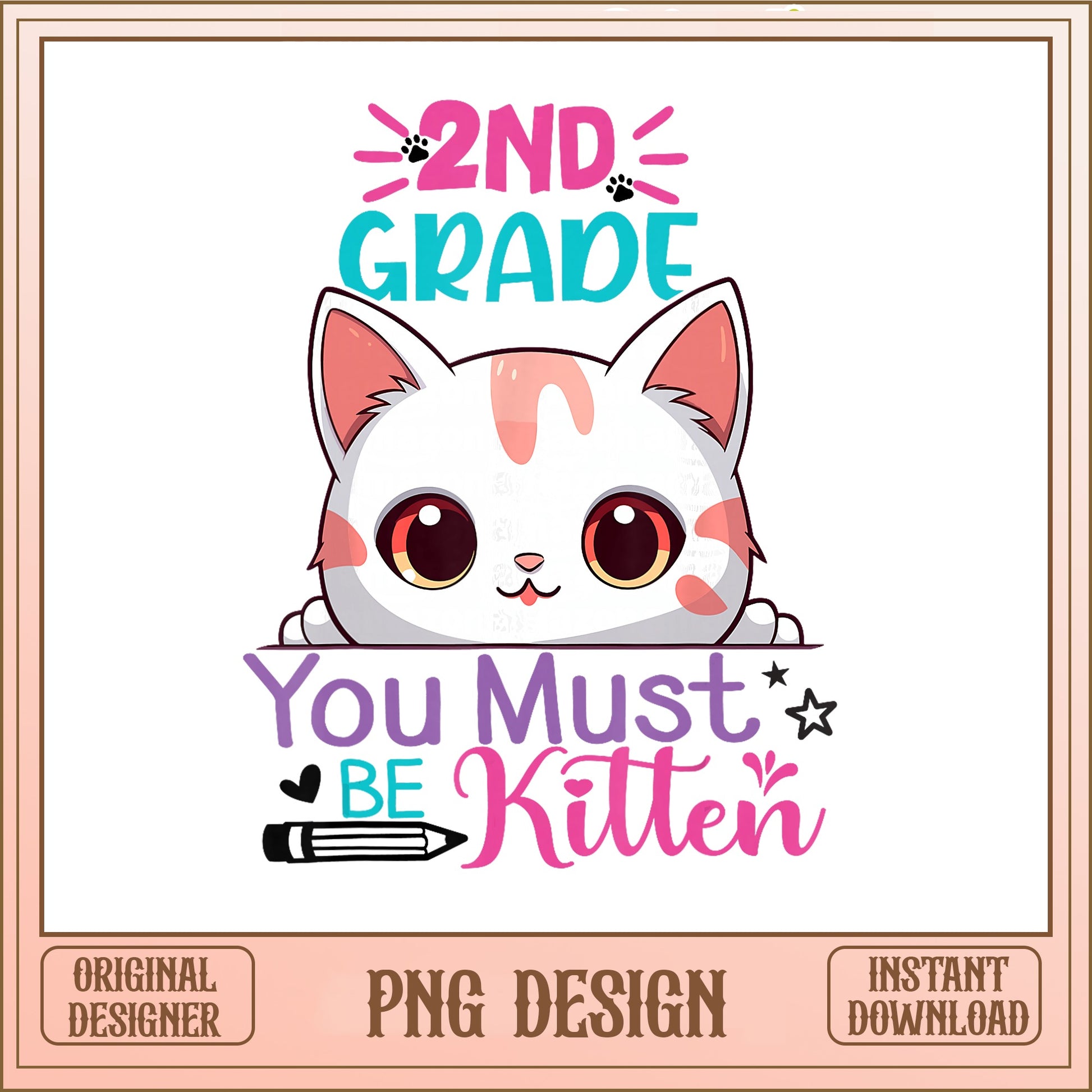 2nd Grade You Must Be Kitten PNG, Cute Cat Teacher PNG, Back To School PNG
