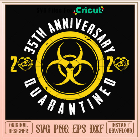 35th anniversary quarantined svg, anniversary svg, other svg