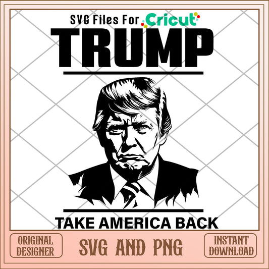 Trump take america back 2024 SVG