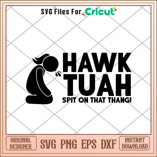 Girl said hawk tuah svg