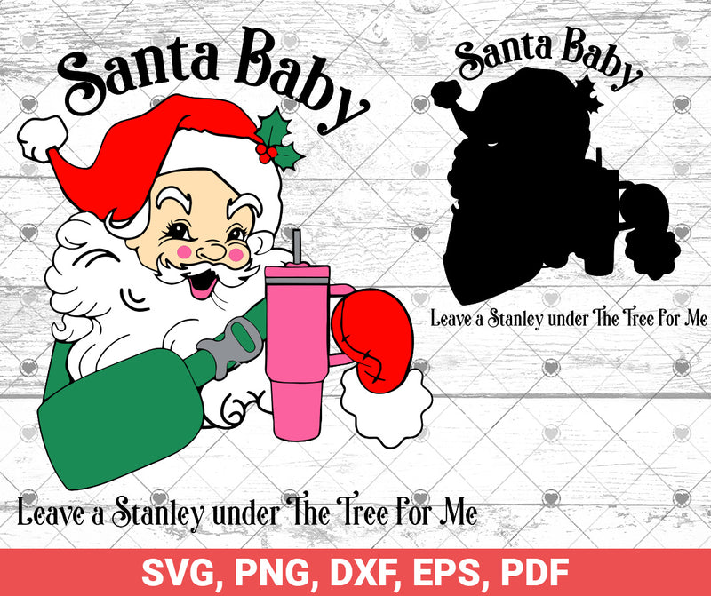Santa Baby Leave A Stanley Under The Tree For Me SVG