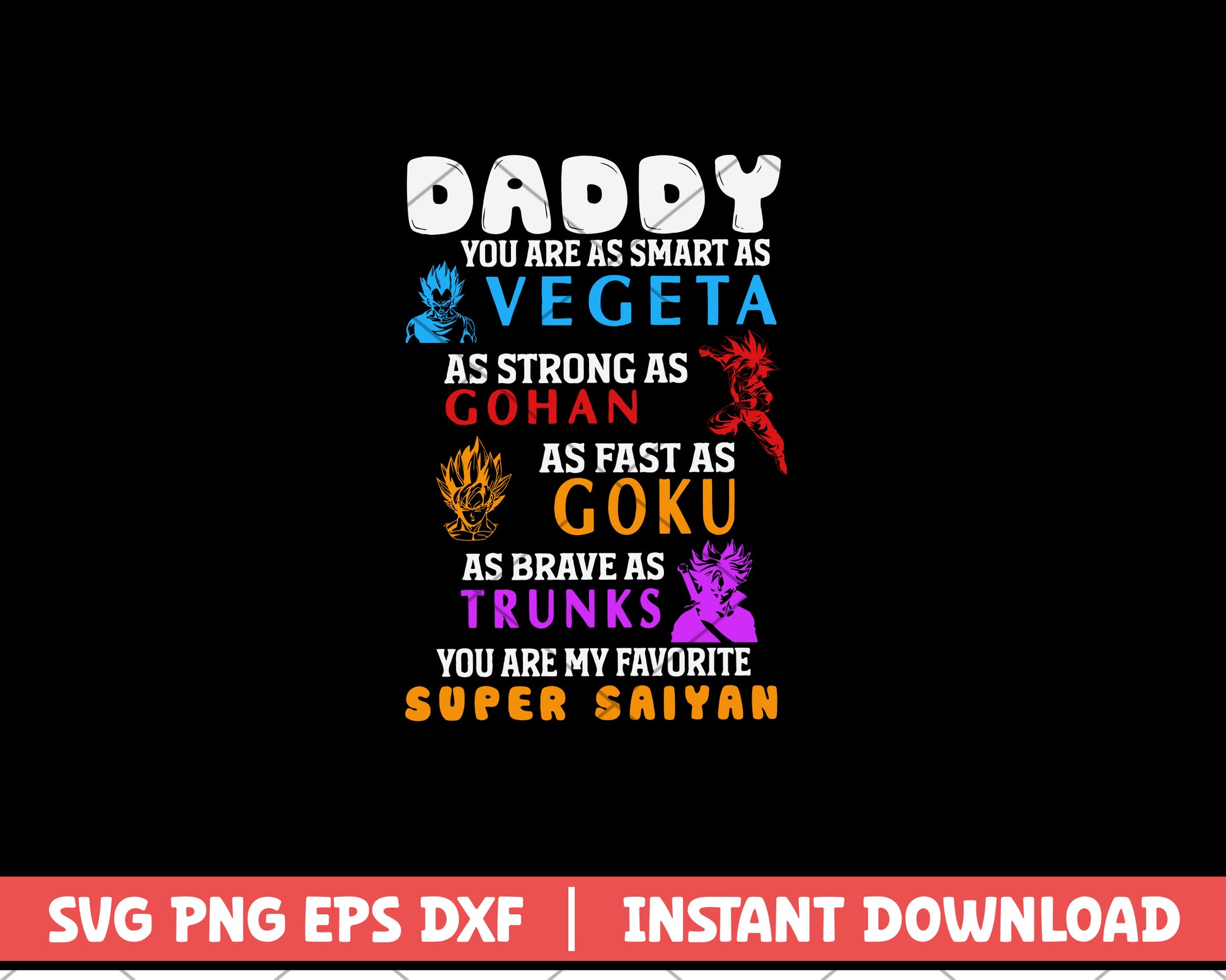 Daddy You Are As Samrt As Vegeta You Are My Favorite Super Saiyan svg