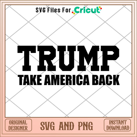 Trump president take america back SVG