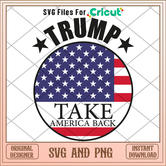 Trump 2024 take america back circle SVG