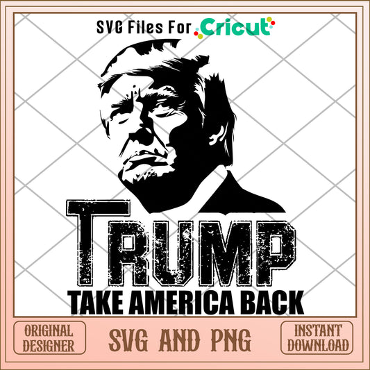 Trump 2024 want to take america back SVG