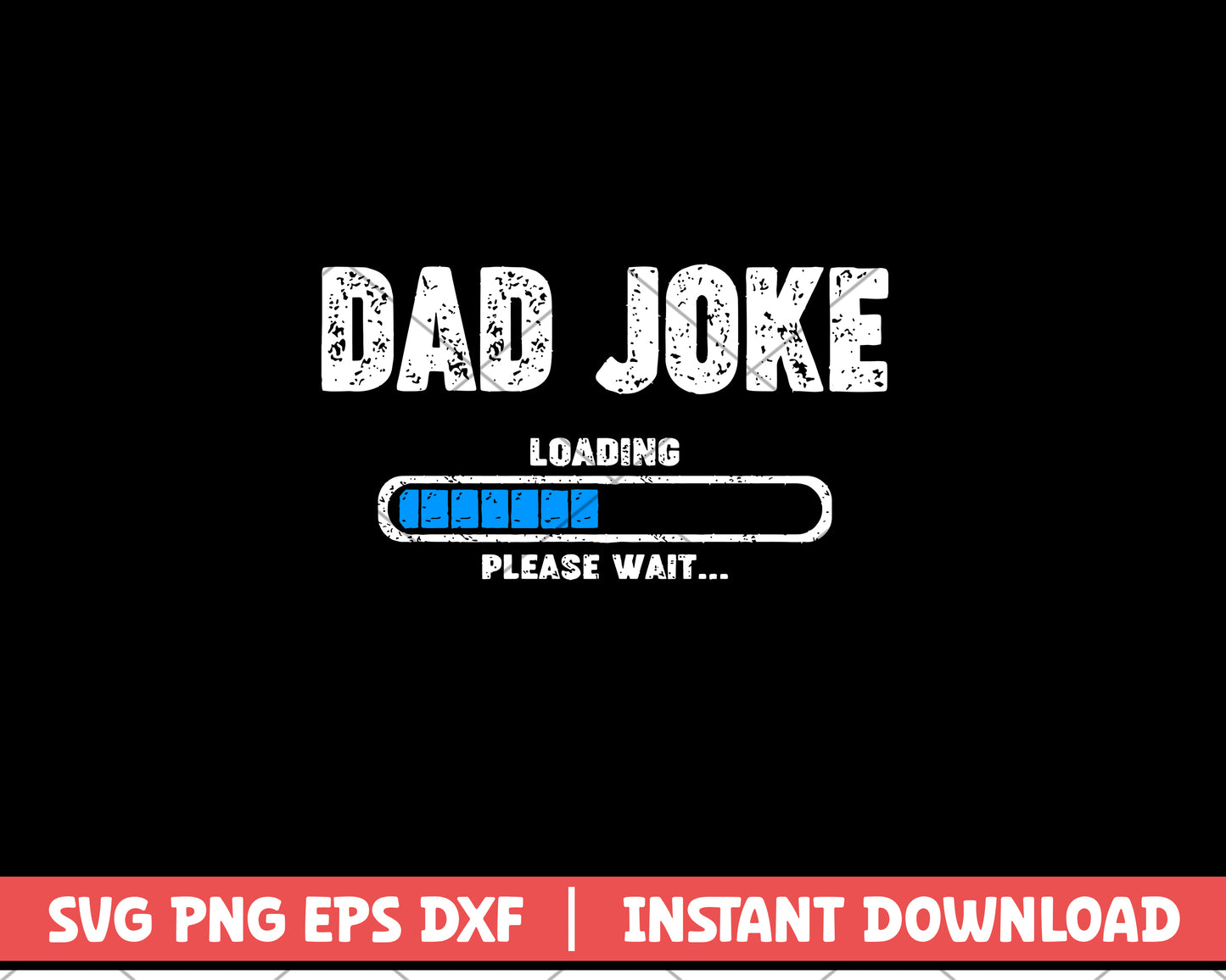Dad Joke Loading Please Wait svg