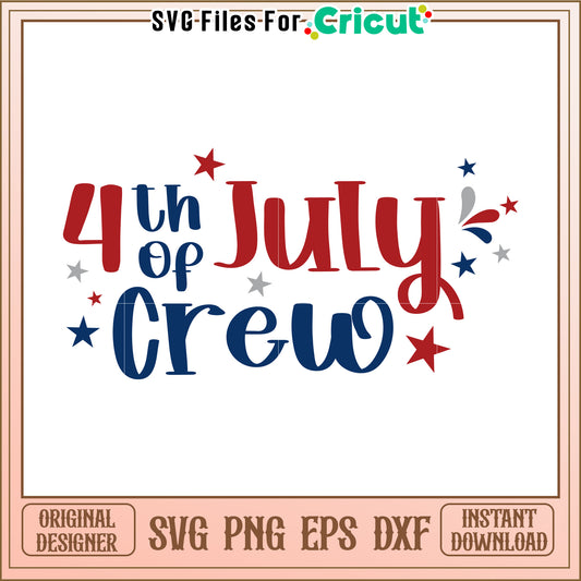 4th of July Crew SVG Design Download