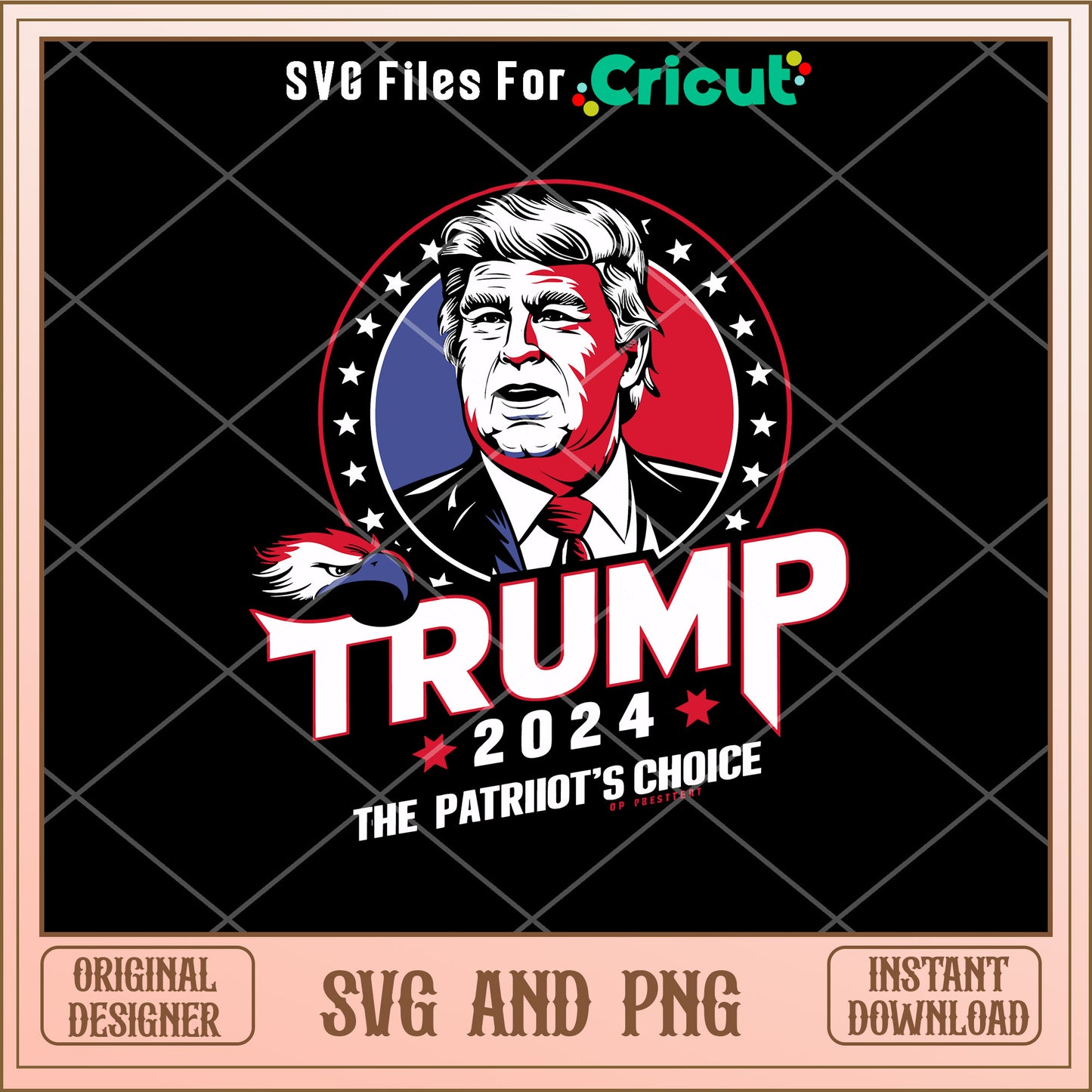 Trump 2024 the patriot choice SVG