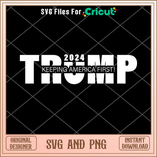 Keeping america first trump 2024 SVG