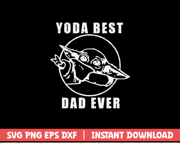 Yoda Best Dad Ever svg
