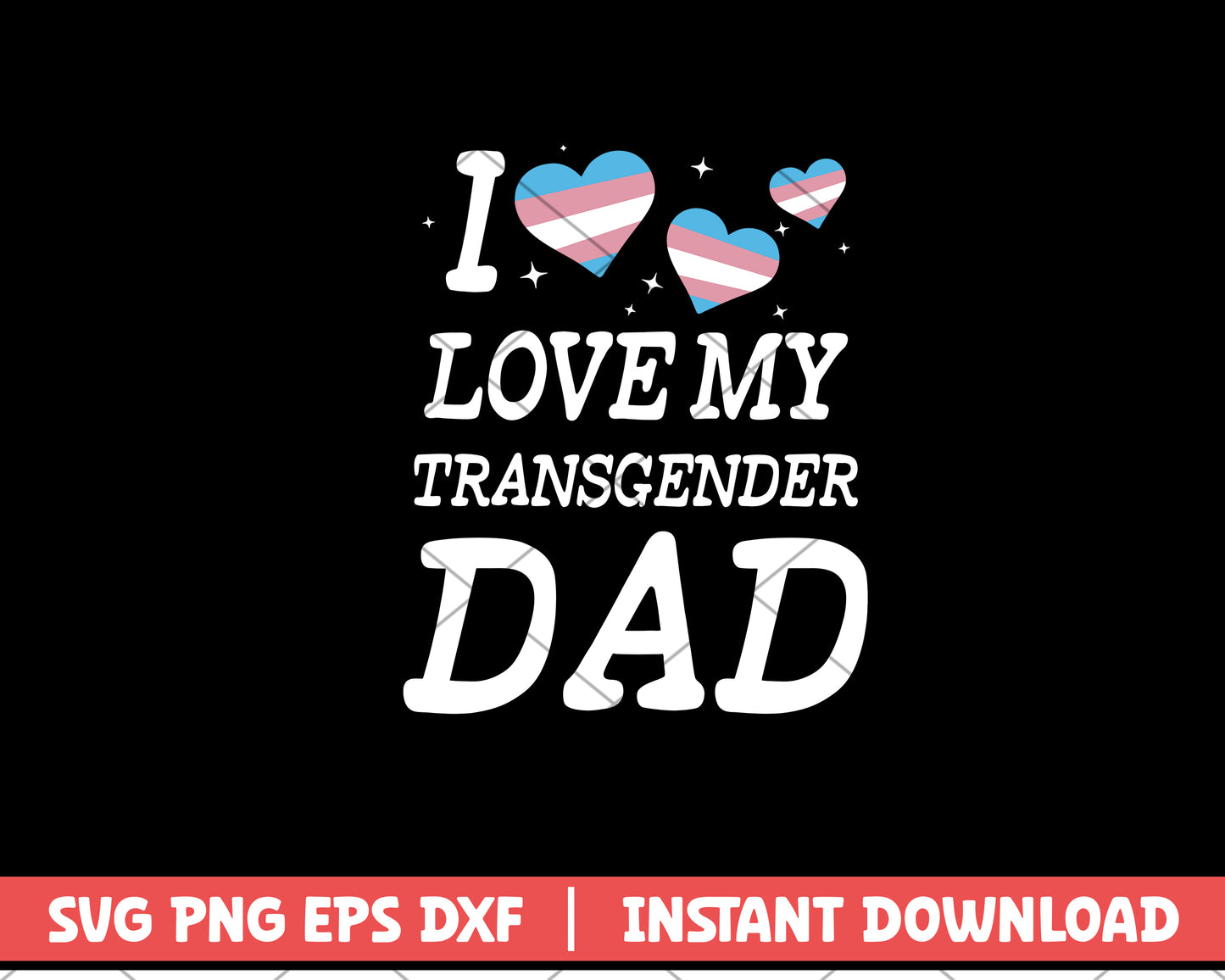 I Love My Transgender Dad svg