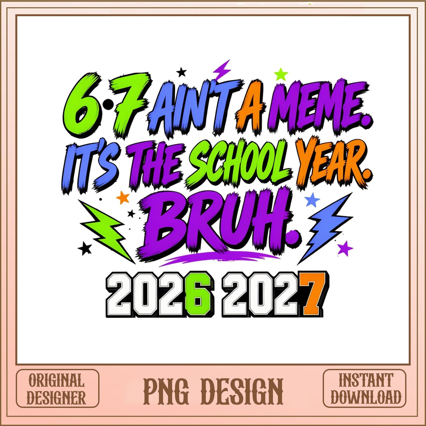 6.7 Aint A Meme Its The School Year Bruh PNG, Teacher PNG, Back To School PNG