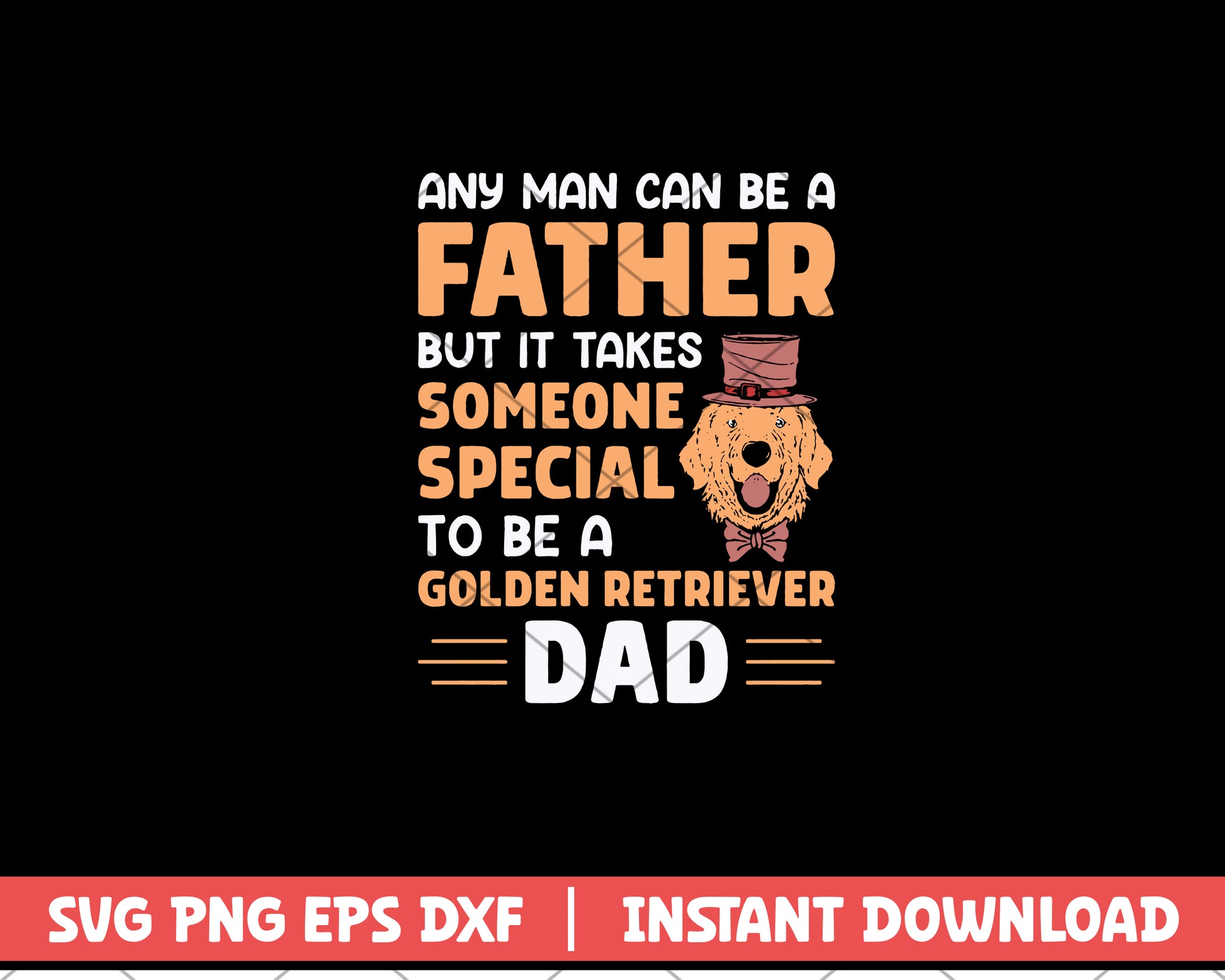 Any Man Can Be A Father But In Takes svg