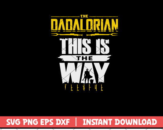  The Dadalorian This Is The Way svg