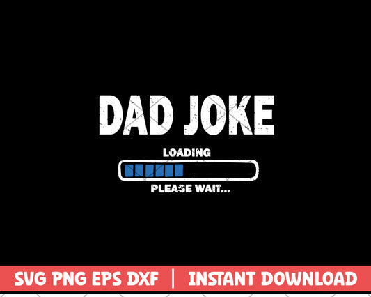 Dad Joke Loading Please Wait svg