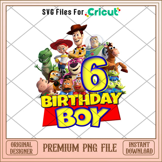 6th  Birthday Boy toy story png, Toy Story Characters png, Digital Download