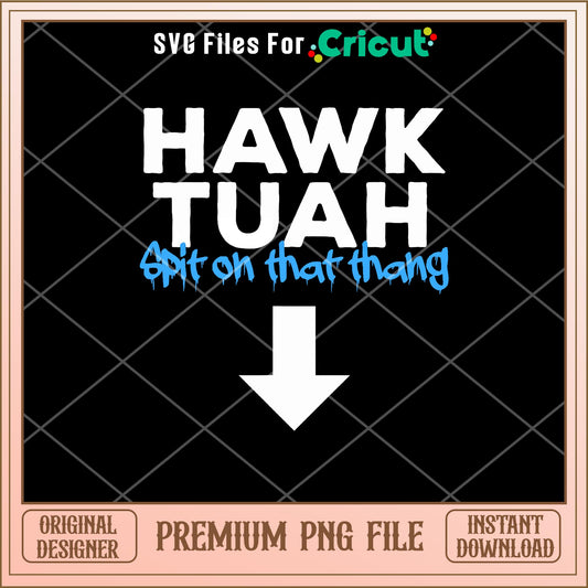 Hawk tuah spit on that thang meme png