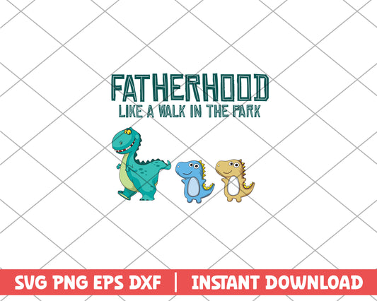 Fatherhood Like A Walk In The Park Svg 