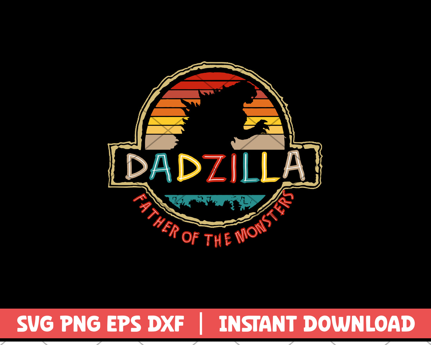 Dad zilla Father Of The Monsters svg