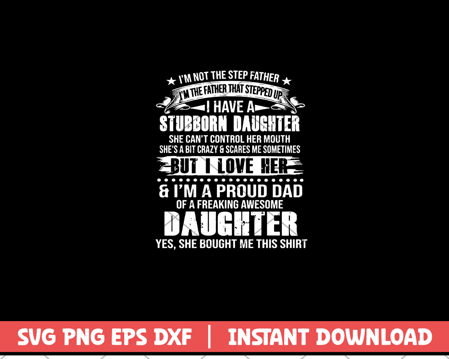 I'm Not The Step Father svg, quotes svg