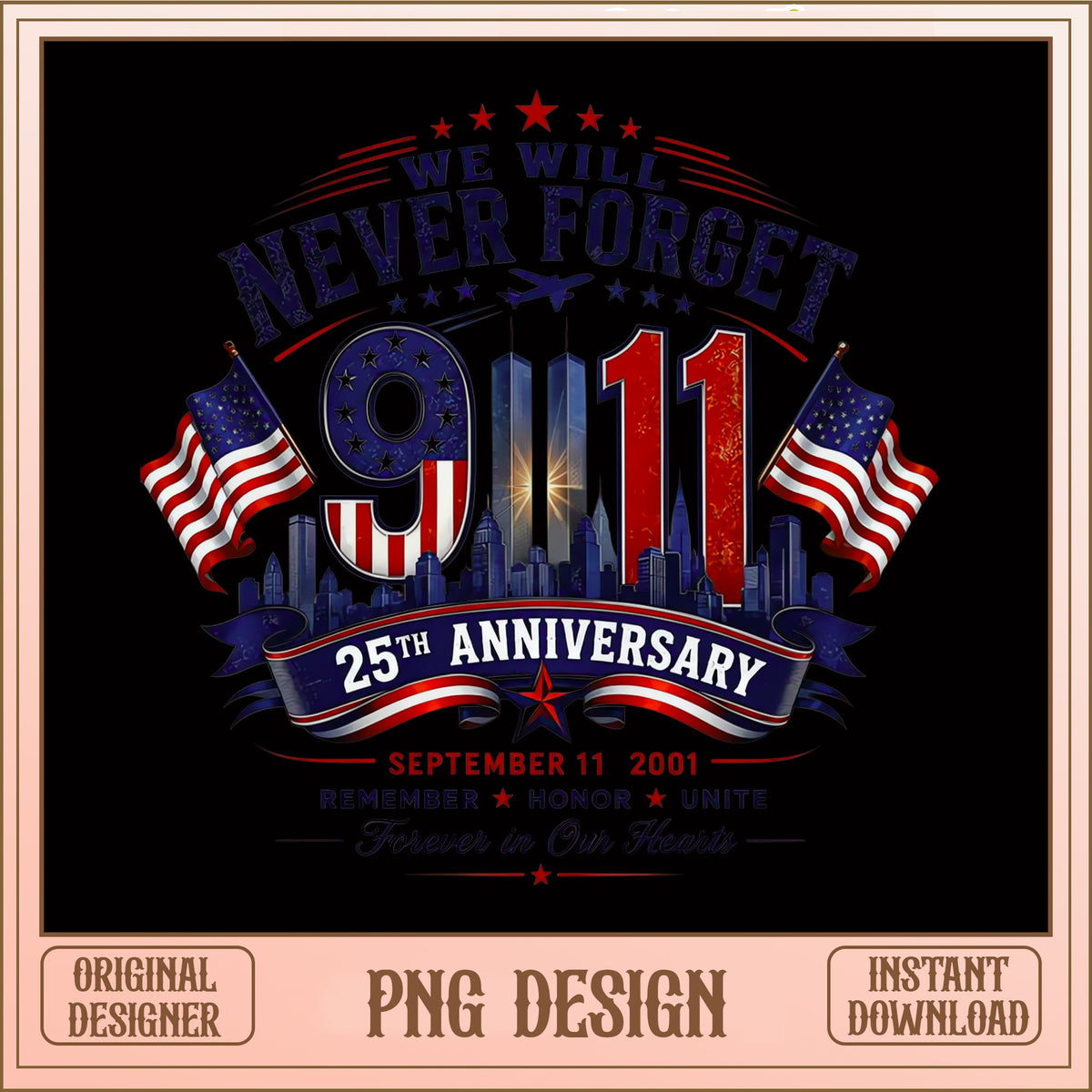 911 Never Forget 25th Anniversary PNG, Patriot Day PNG, September 11 PNG