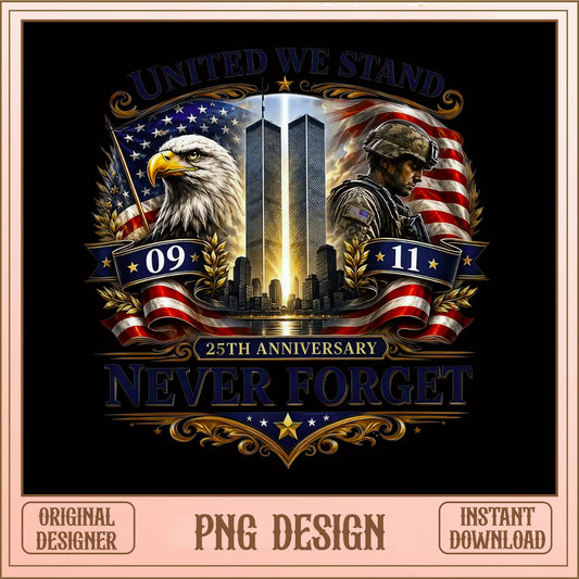 9/11 Never Forget PNG, United We Stand Patriotic PNG, Memorial PNG