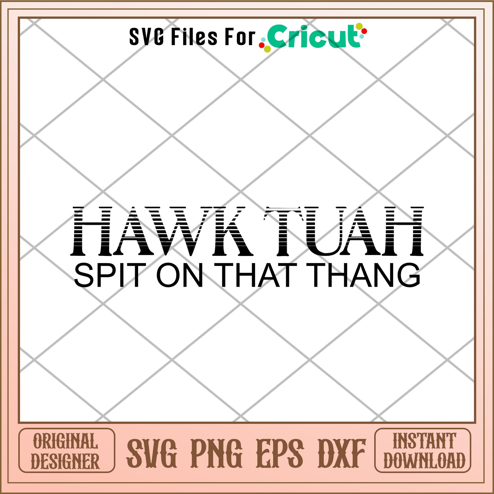 Hawk tuah spit on that thang svg