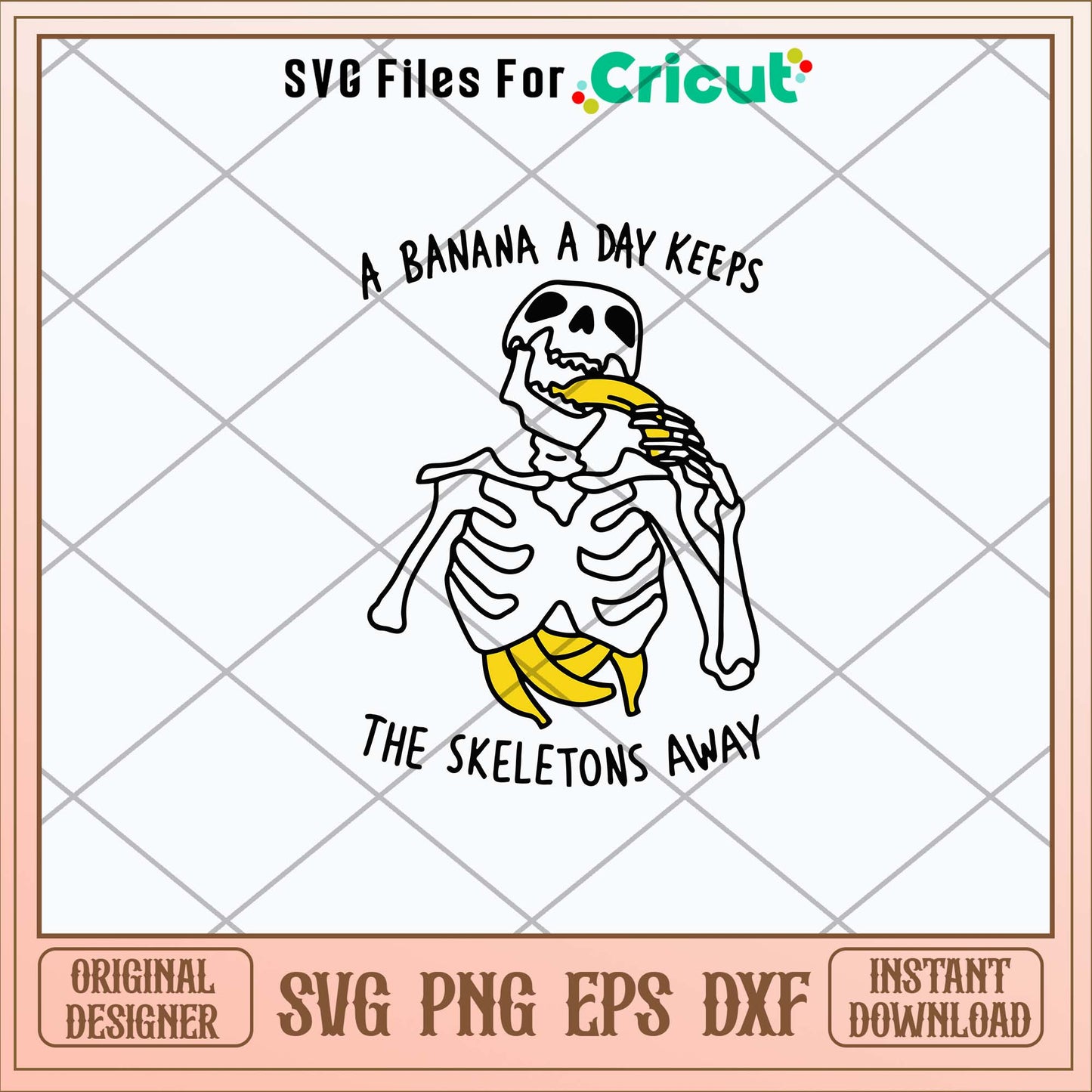 A Banana A Day Keeps The Skeletons Aways Svg-Svgfilesforcricut