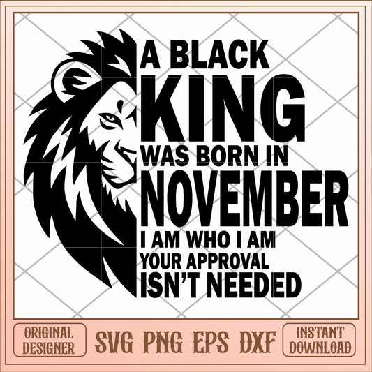 A black king was born in November svg, black king svg, birthday svg 