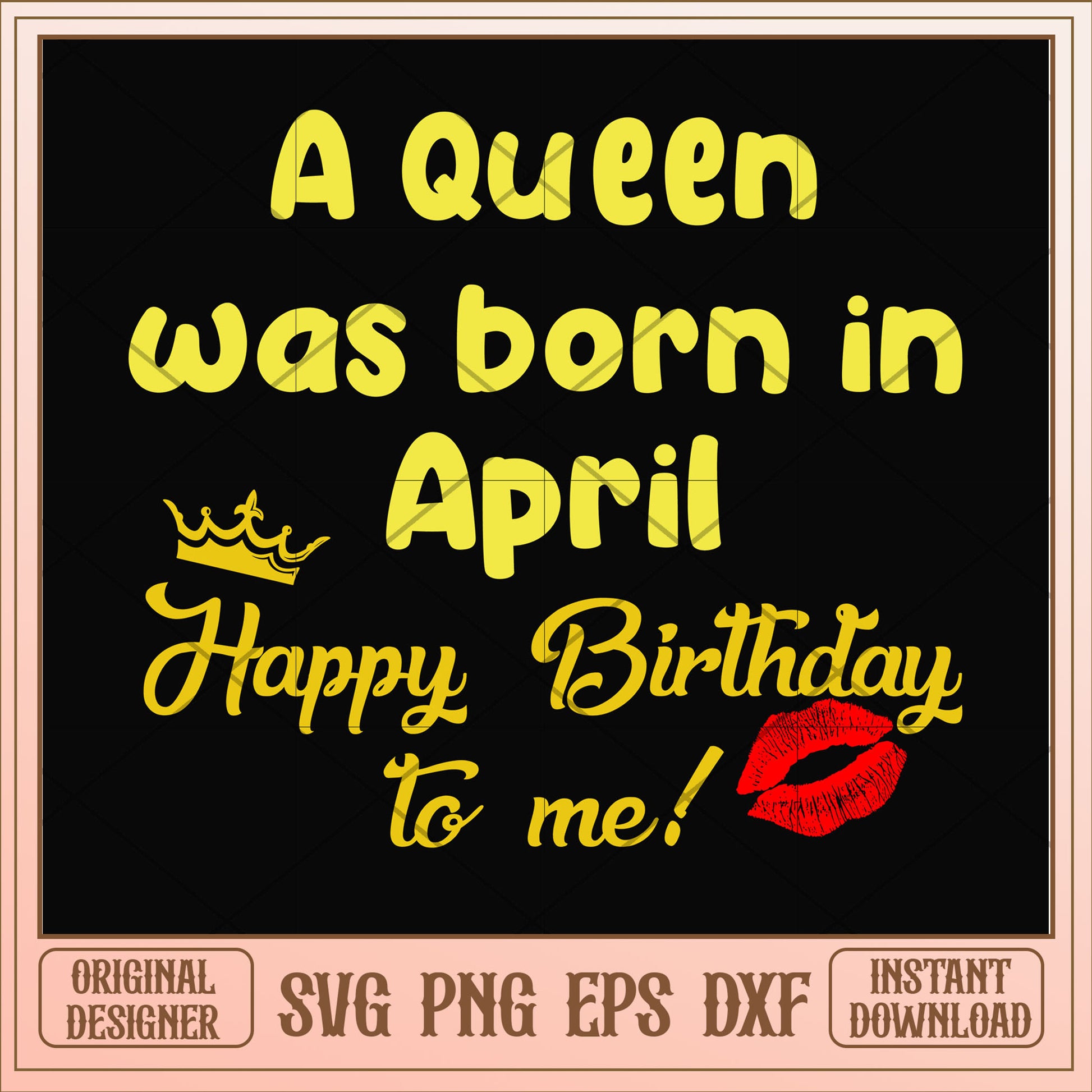 A queen was born in April svg, queen svg, birthday svg