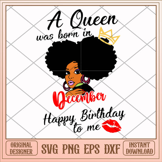 A queen was born in December girl svg, queen svg, birthday svg